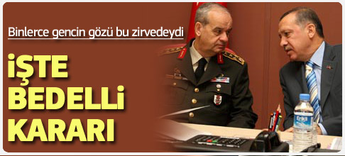 Erdoğan-Başbuğ görüşmesinden çıkan sonuç