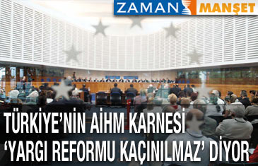 Türkiye'nin AİHM karnesi 'yargı reformu kaçınılmaz' diyor