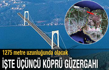 İşte 'üçüncü köprü' güzergahı
