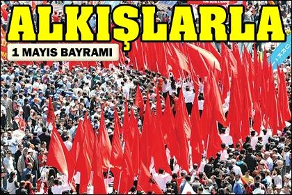 1 Mayıs kutlamaları olaysız sona erdi