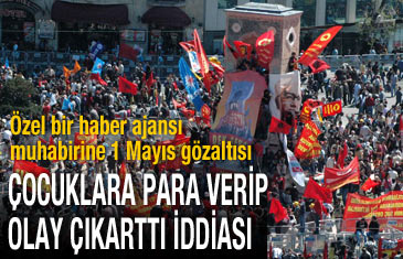 Özel bir haber ajansının muhabiri, 1 Mayıs'dan dolayı gözaltına alındı