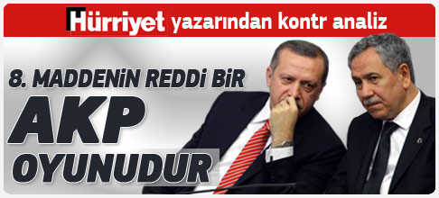 8. maddenin reddi bir AKP oyunudur