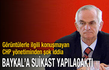 Baykal'a suikast iddiası