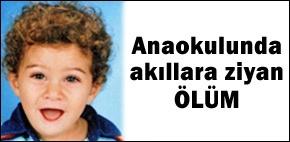 İstanbul'da anaokulunda feci ölüm