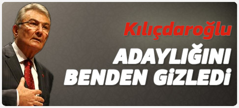Baykal: Kılıçdaroğlunun adaylığı benden saklandı