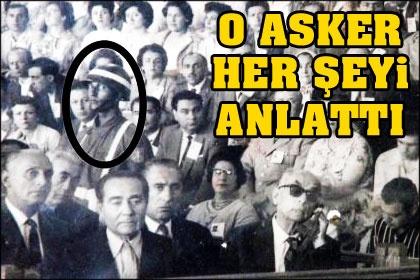 O asker her şeyi anlattı