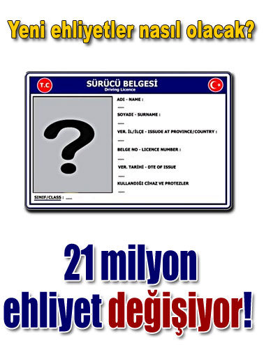 21 milyon ehliyet çipliyle değişecek!