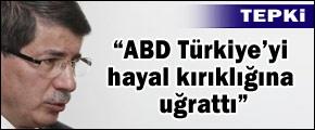 ABD, Türkiye'yi hayal kırıklığına uğrattı