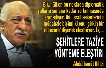 Gülen'den şehitlere taziye, yönteme eleştiri!