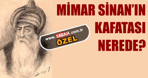 Mimar Sinan'ın kafatası nerede?