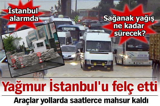 Yağmur İstanbul'u felç etti