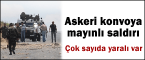 Askeri konvoyun geçişi sırasında mayınlı saldırı