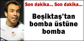 Beşiktaş'tan bomba üstüne bomba