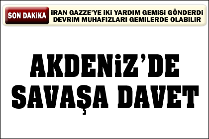 Akdeniz'de savaşa davet