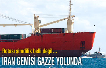 Gazze'ye yardım götüren İran gemilerinden biri yola çıktı