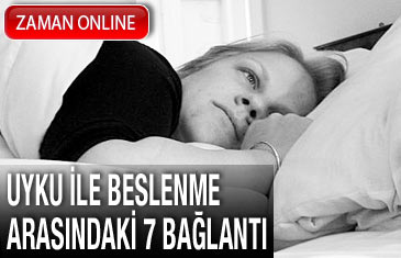 Uyku ile beslenme arasındaki 7 bağlantı