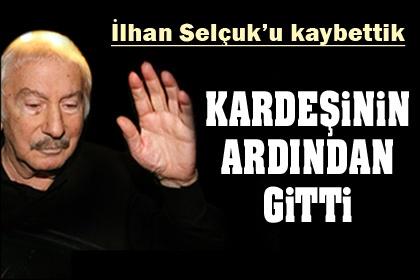 İlhan Selçuk vefat etti