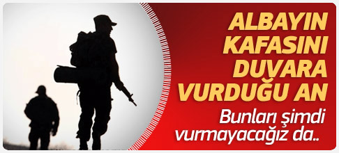 Albayın kafasını duvara vurduğu an