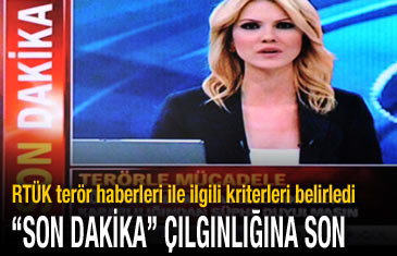 RTÜK, terör haberleri ile ilgili kriterleri belirledi