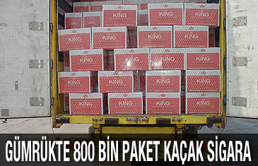 Gümrükte 800 bin paket kaçak sigara
