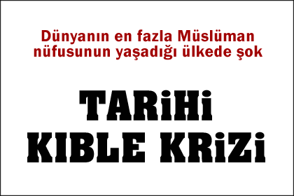 Endonezya'da kıble krizi