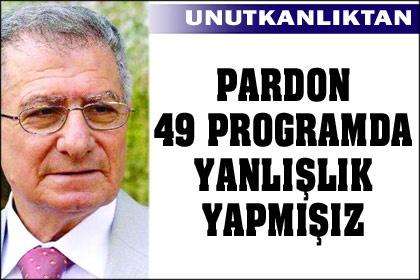 Pardon, 49 programda yanlışlık yapmışız
