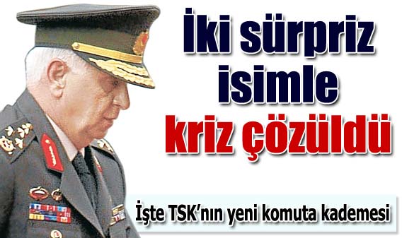 İşte TSK'nın yeni komuta kademesi