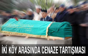 İki köy arasında cenaze tartışması
