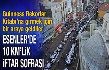 Esenler'de 10 km'lik iftar sofrası