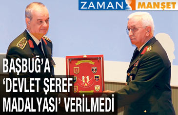 Başbuğ'a 'devlet şeref madalyası' verilmedi