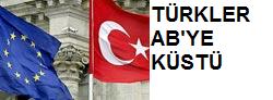 Türkler AB'ye küstü