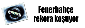 Fenerbahçe rekora koşuyor