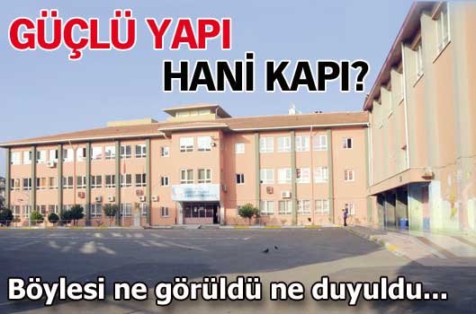 Güçlü yapı hani kapı?