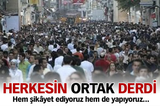 Herkesin ortak derdi