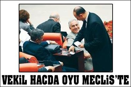 Hac'daki vekiller oy kullandı!