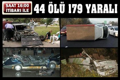 Tatilin ilk 3 günündeki kazalarda 44 kişi öldü
