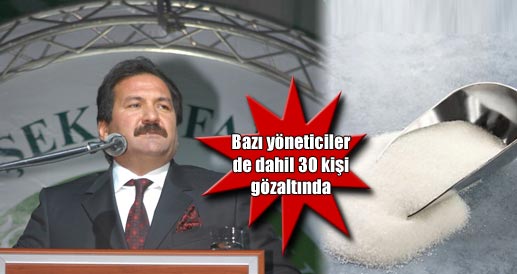 Şeker fabrikalarına operasyon