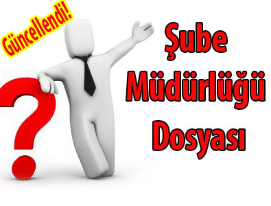 ŞUBE MÜDÜRLÜĞÜ DOSYASI - 4