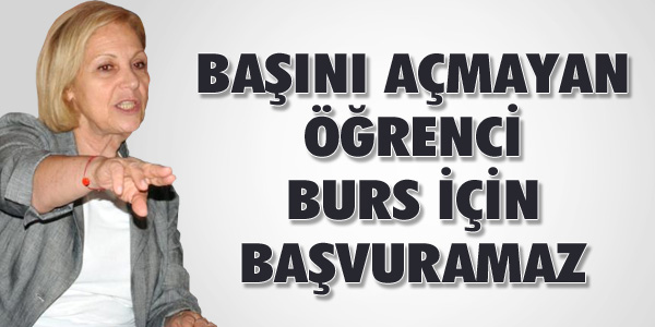 'Başını açmayan burs alamaz'