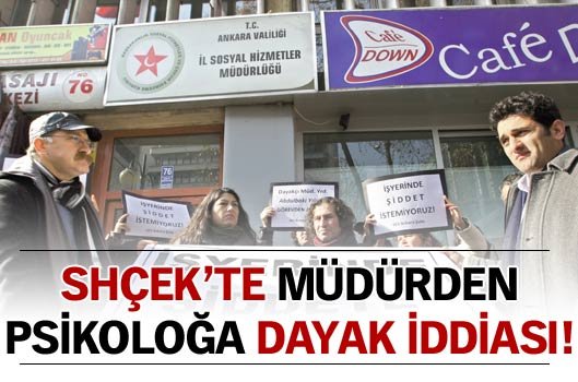 Müdürden psikoloğa dayak iddiası!