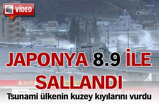 TOKYO'NUN KUZEYİNİ TSUNAMİ VURDU
