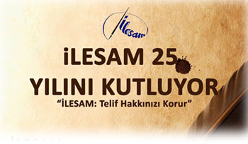 İLESAM 25. KURULUŞ YILINI KUTLUYOR