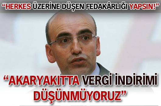 "Akaryakıttaki vergide indirim düşünmüyoruz"