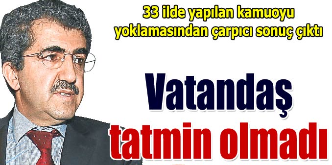 Vatandaş tatmin olmadı