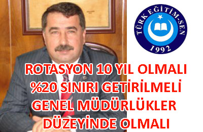 TÜRK EĞİTİM-SEN : ROTASYONDA 10 YIL'DA ISRARCIYIZ