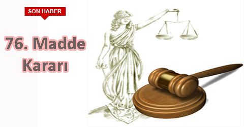 76. MADDE ATAMALARINDA YENİ KARAR (İstanbul-182)