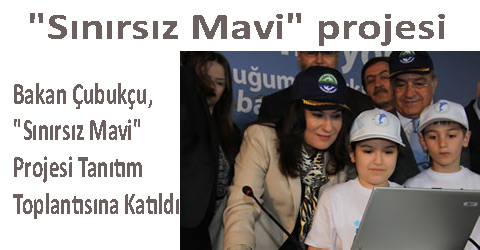 Bakan Çubukçu, "sınırsız Mavi" Projesi Tanıtım Toplantısına Katıldı