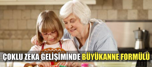 Çoklu zeka gelişimi için 'Büyükanne' formülü