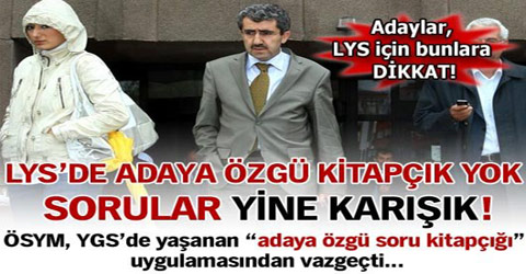 LYSde adaya özgü kitapçık yok, sorular yine karışık