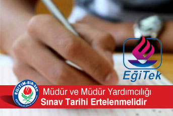 Müdür ve Müdür Yardımcılığı Sınav Tarihi Ertelenmelidir